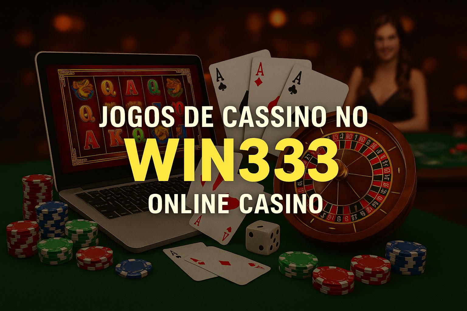 Jogos de cassino online WIN333  